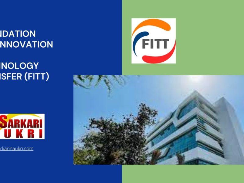 Foundation for Innovation and Technology Transfer (FITT) Recruitment