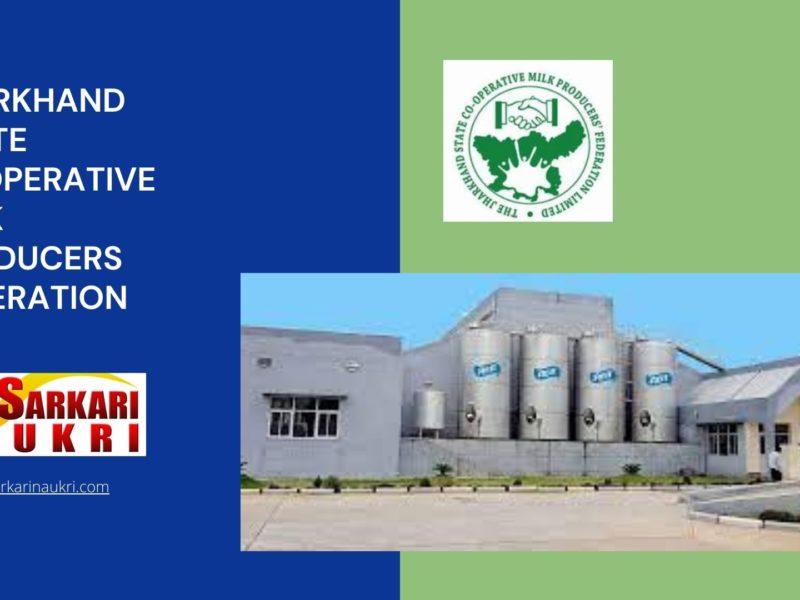 Jharkhand State Cooperative Milk Producers Federation Recruitment