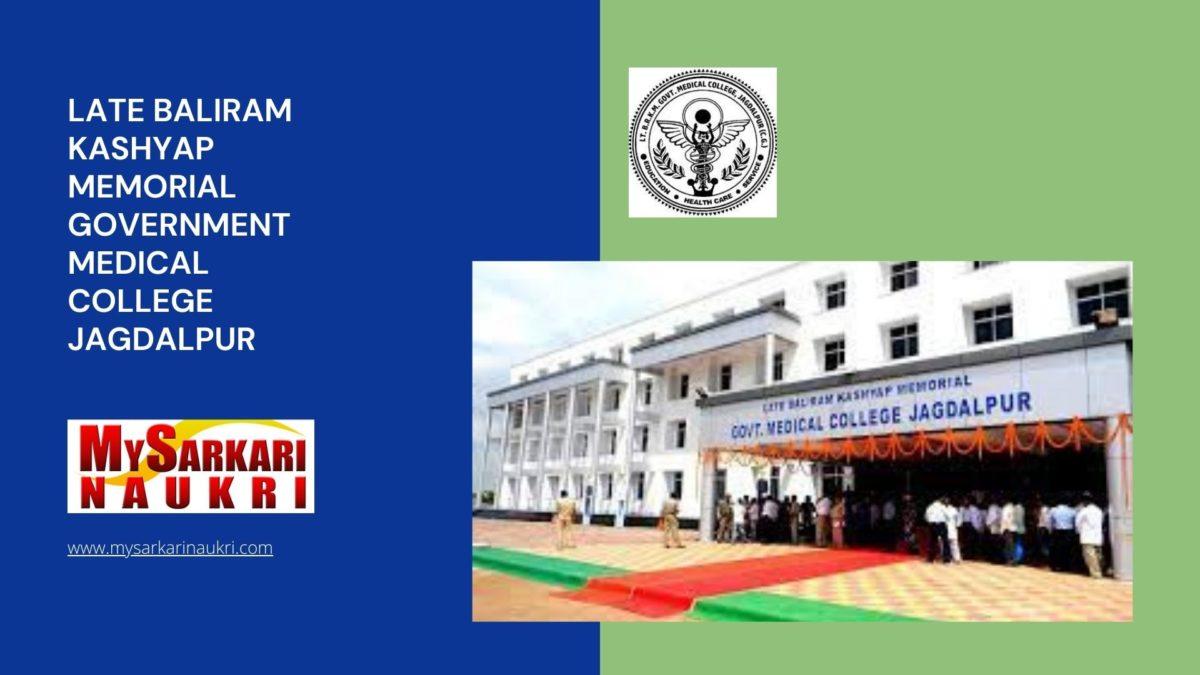 Late Baliram Kashyap Memorial Government Medical College Jagdalpur Recruitment