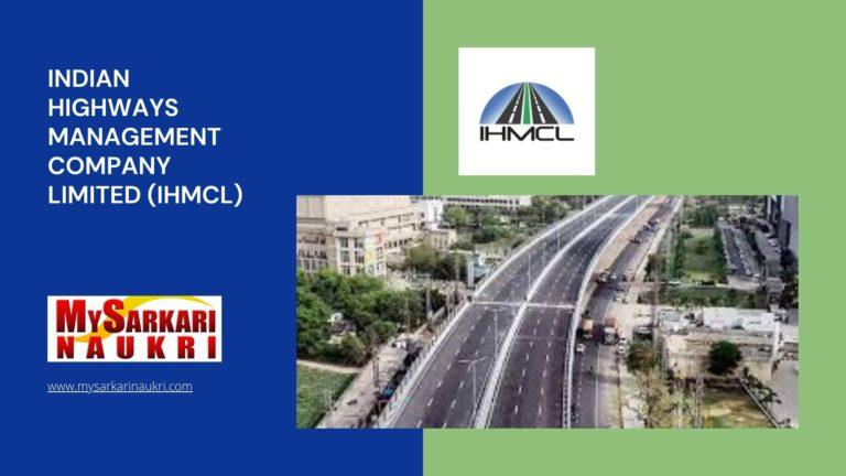 Indian Highways Management Company Limited (IHMCL) Recruitment