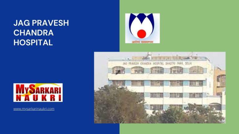 Jag Pravesh Chandra Hospital Recruitment