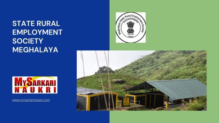 State Rural Employment Society Meghalaya Recruitment