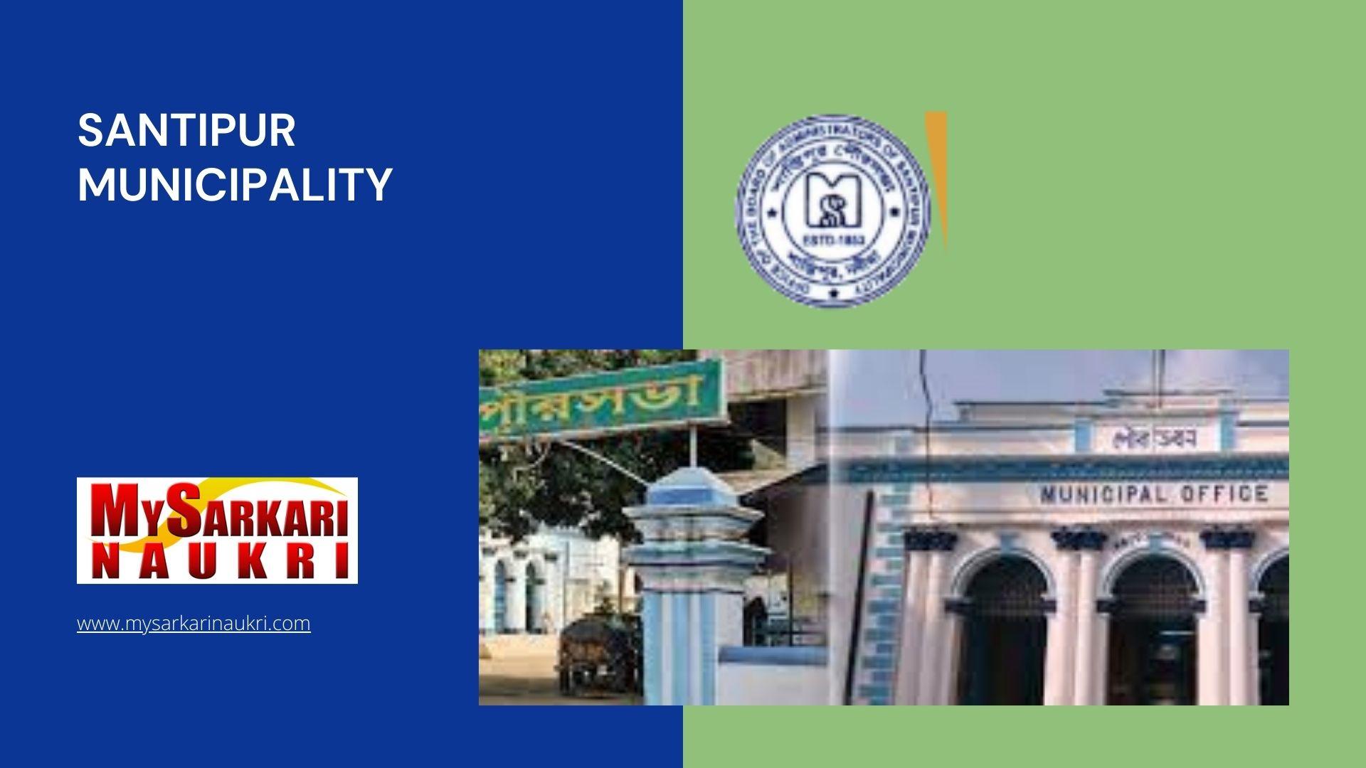 Santipur Municipality Recruitment