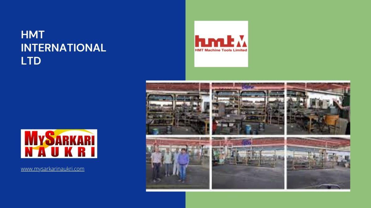 HMT International Ltd Recruitment