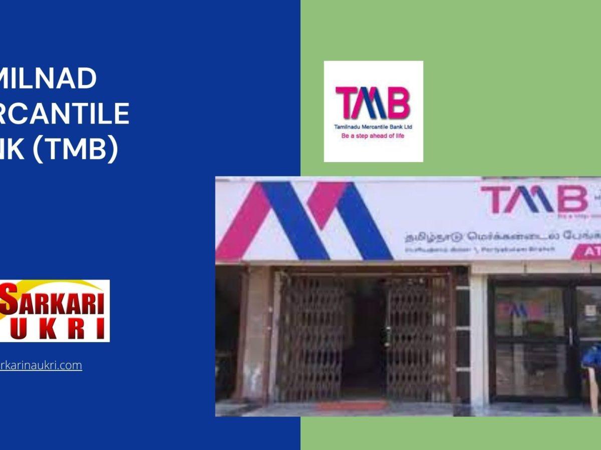 Tamilnad Mercantile Bank (TMB) Recruitment