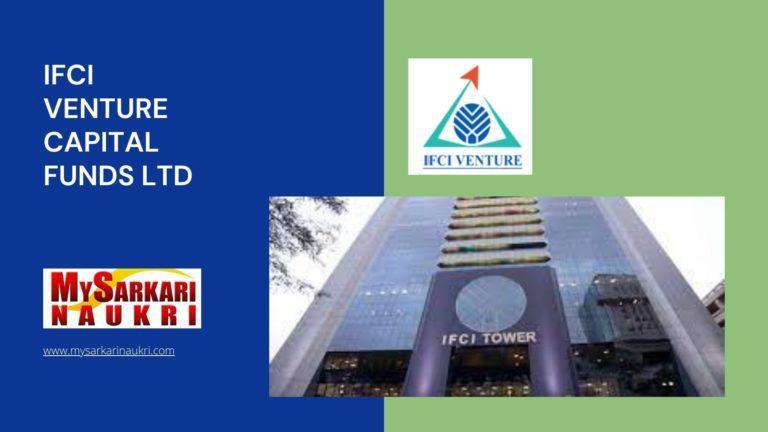 IFCI Venture Capital Funds Ltd Recruitment