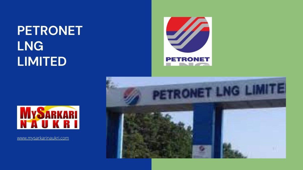 Petronet LNG Limited Recruitment