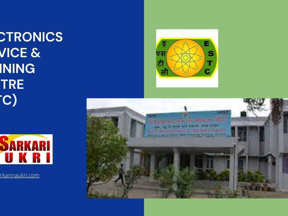 Electronics Service & Training Centre (ESTC) Recruitment