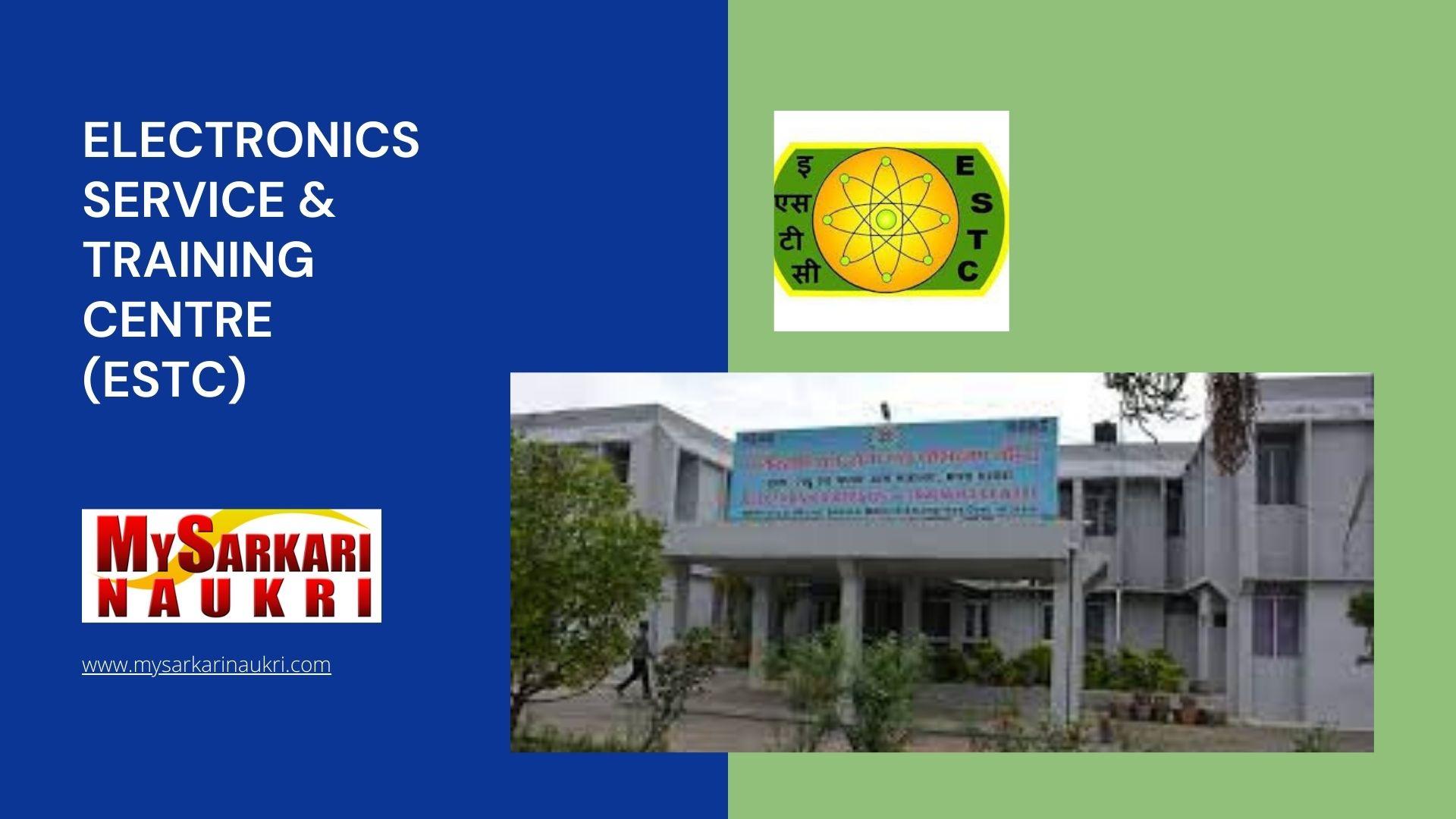 Electronics Service & Training Centre (ESTC) Recruitment