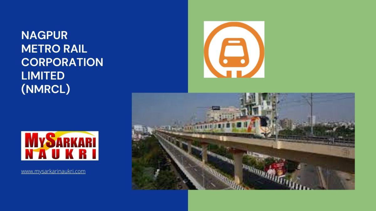 Nagpur Metro Rail Corporation Limited (NMRCL) Recruitment