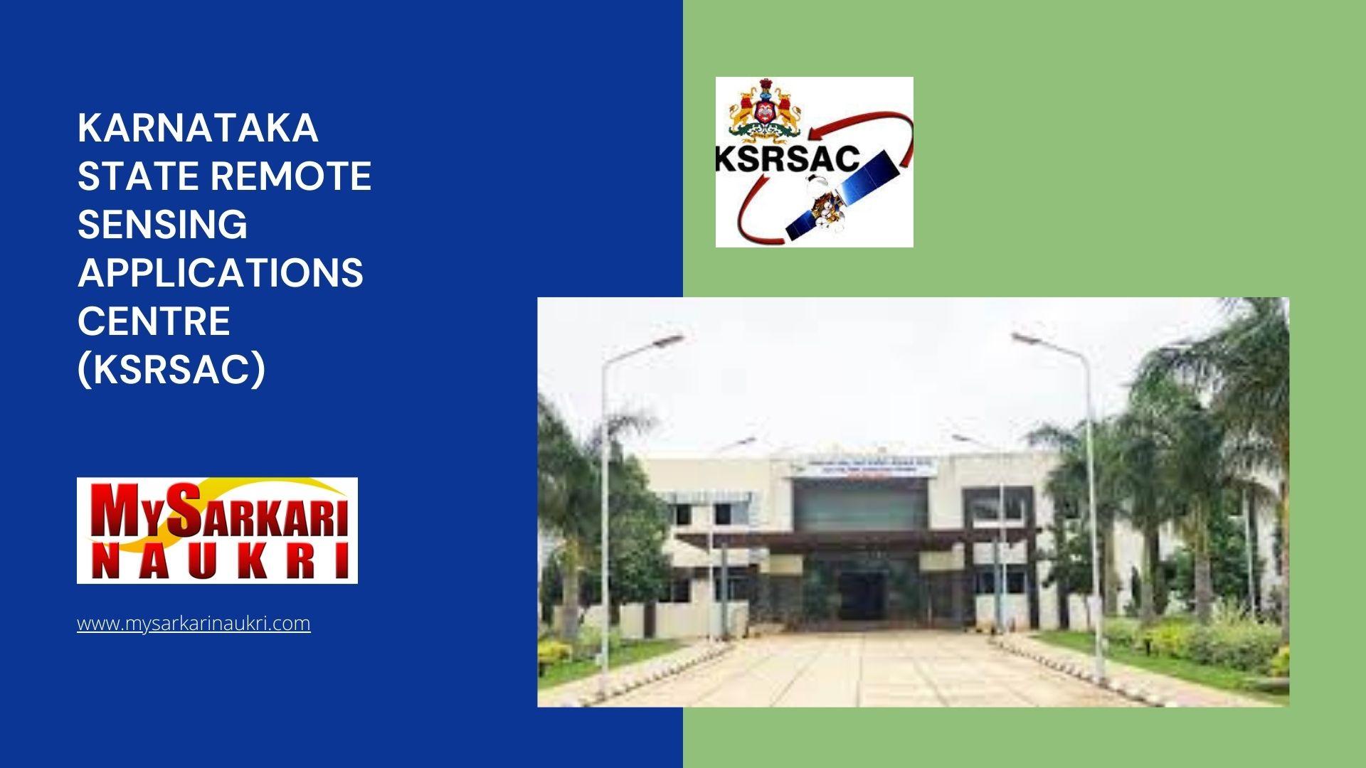 Karnataka State Remote Sensing Applications Centre (KSRSAC) Recruitment