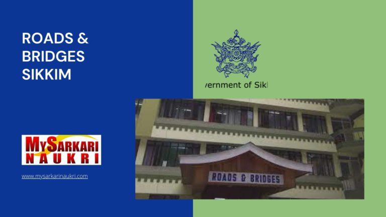 Roads & Bridges Sikkim Recruitment