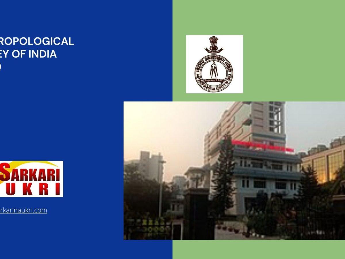 Anthropological Survey of India (ANSI) Recruitment