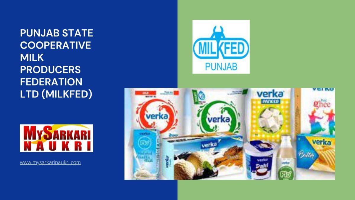 Punjab State Cooperative Milk Producers Federation Ltd (MILKFED) Recruitment