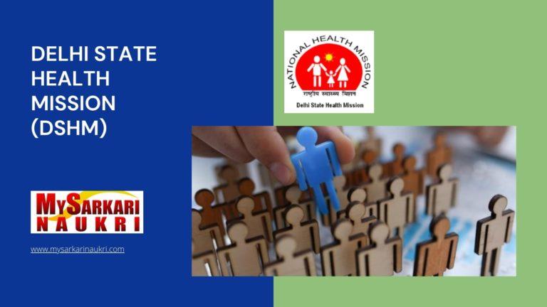 Delhi State Health Mission (DSHM) Recruitment