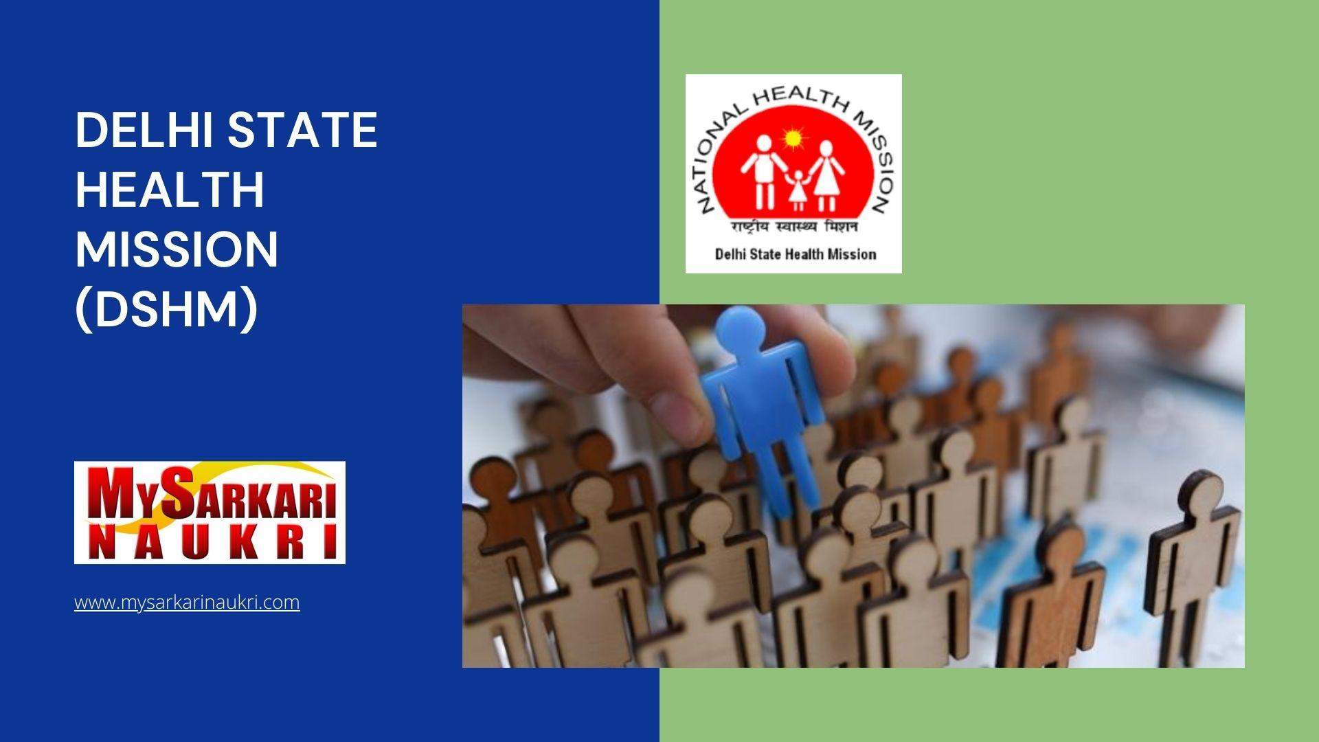 Delhi State Health Mission (DSHM) Recruitment