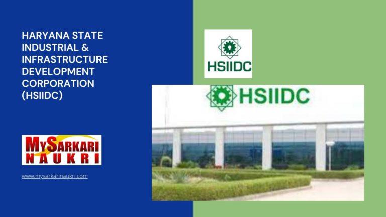 Haryana State Industrial & Infrastructure Development Corporation (HSIIDC) Recruitment