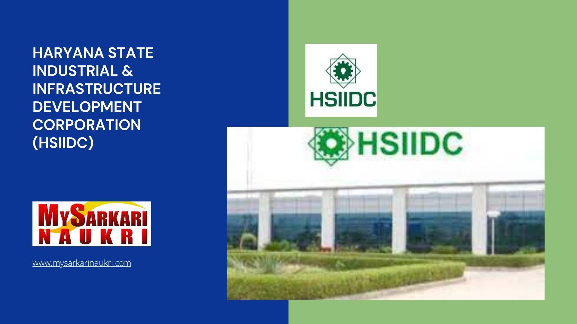 Haryana State Industrial & Infrastructure Development Corporation (HSIIDC) Recruitment