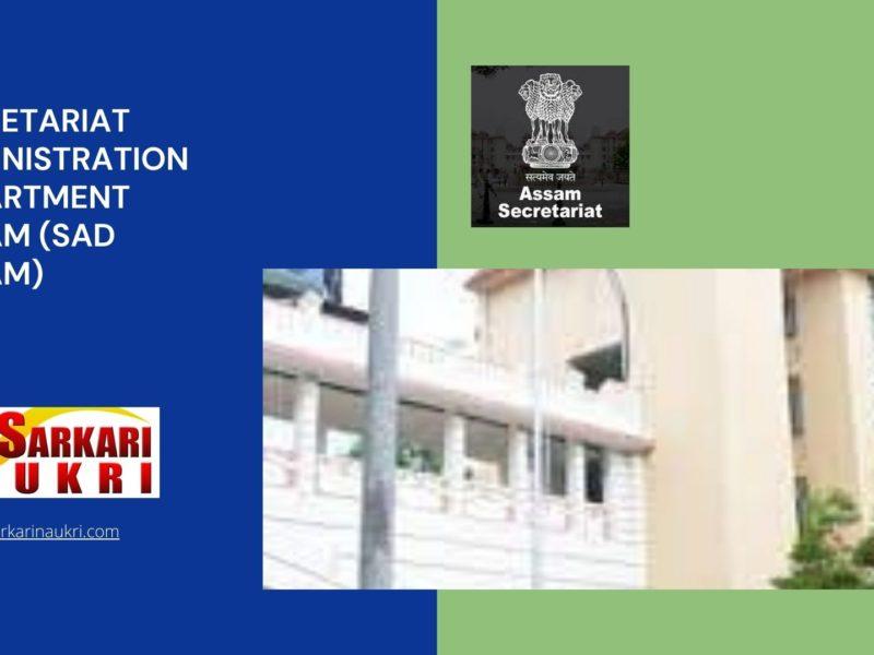 Secretariat Administration Department Assam (SAD Assam) Recruitment