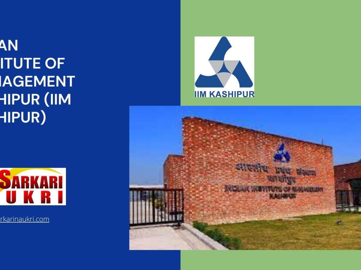Indian Institute of Management Kashipur (IIM Kashipur) Recruitment