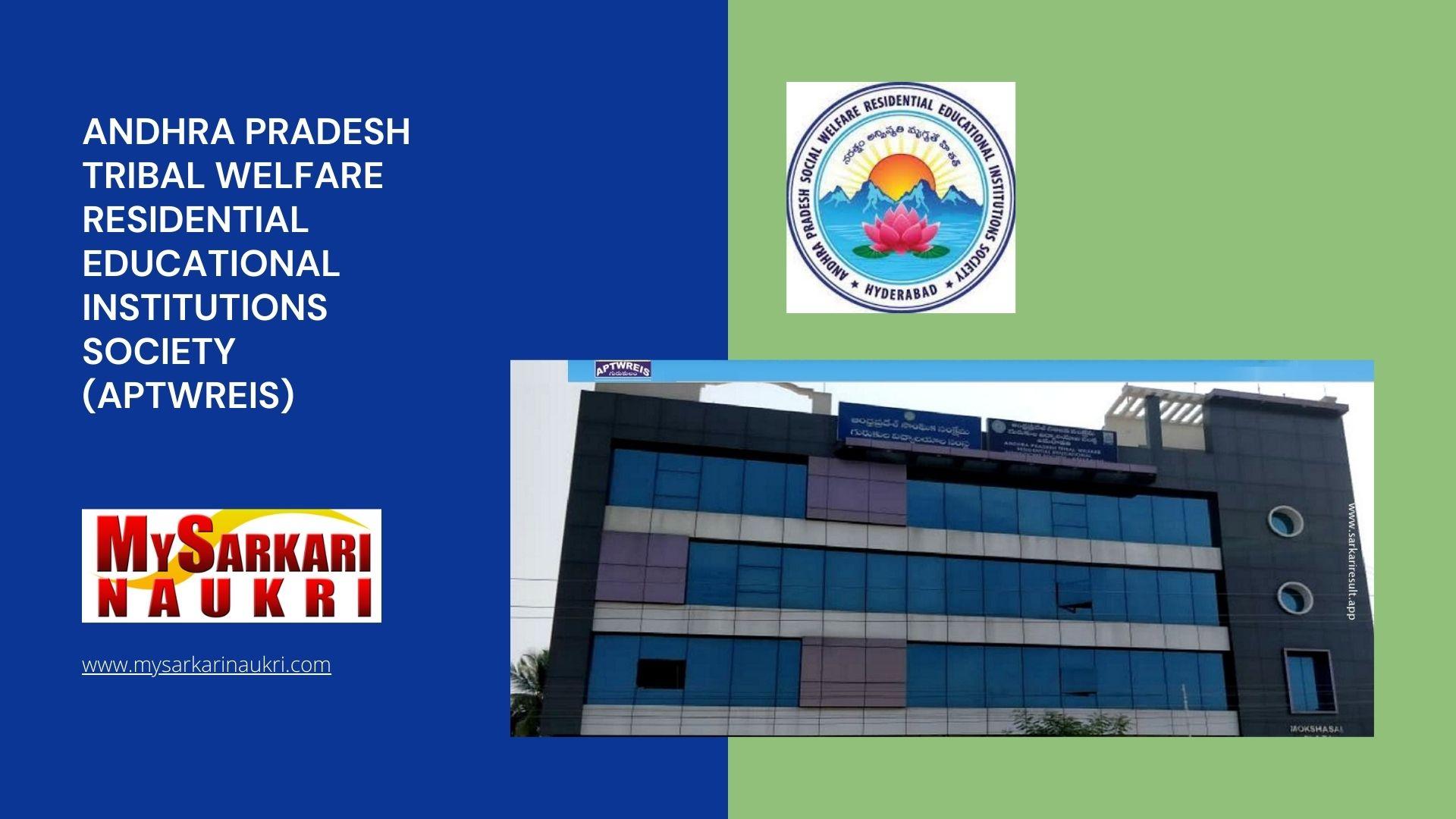 Andhra Pradesh Tribal Welfare Residential Educational Institutions Society (APTWREIS) Recruitment
