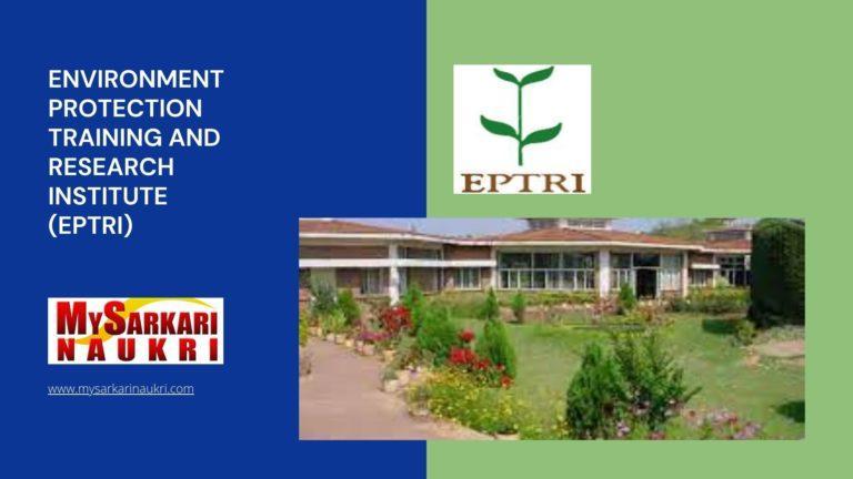 Environment Protection Training and Research Institute (EPTRI) Recruitment