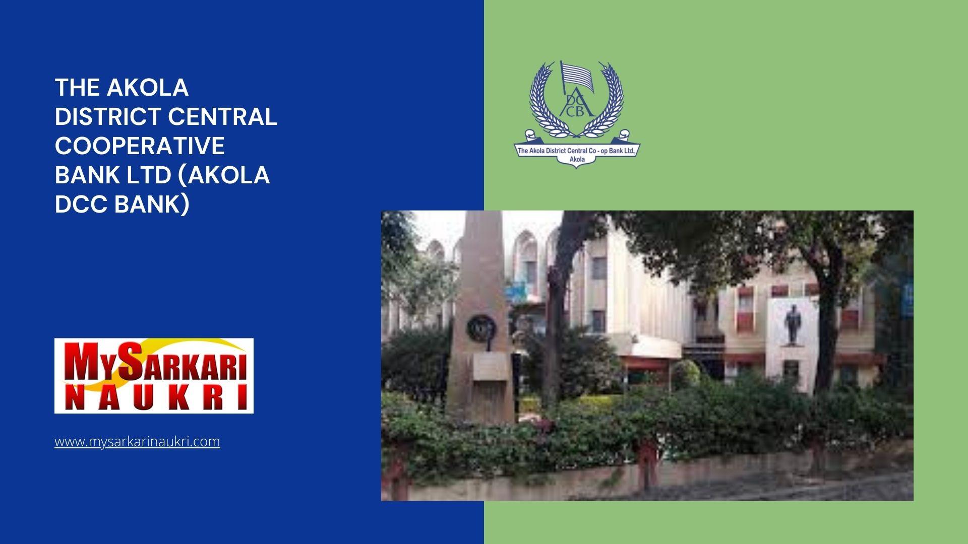 The Akola District Central Cooperative Bank Ltd (Akola DCC Bank) Recruitment