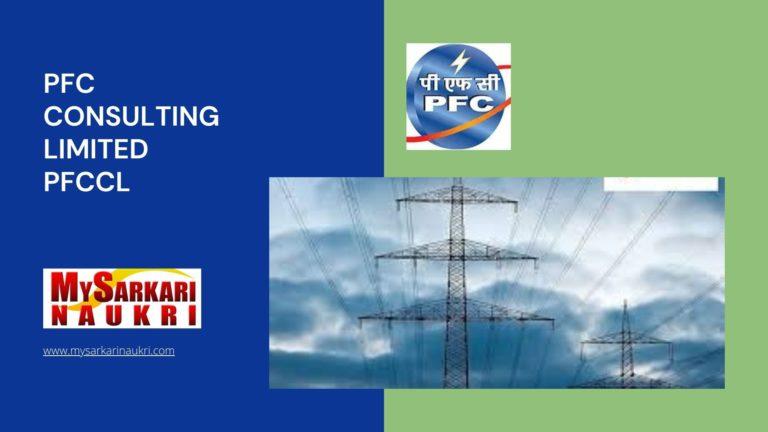 Pfc Consulting Limited Pfccl Recruitment