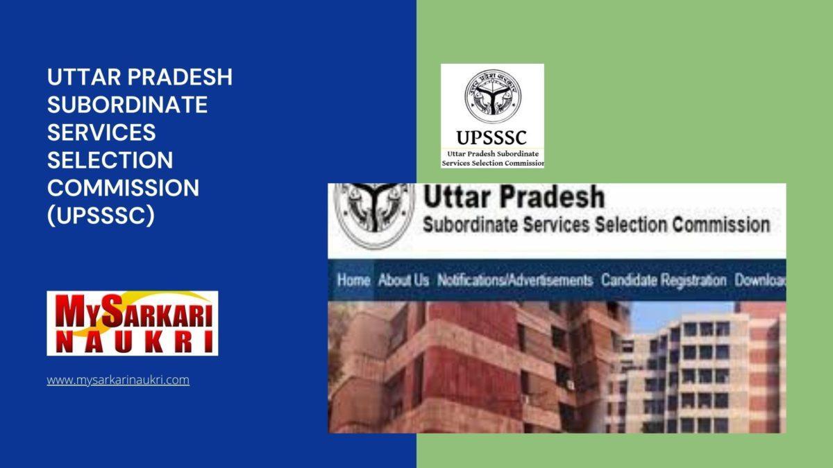 Uttar Pradesh Subordinate Services Selection Commission (UPSSSC) Recruitment