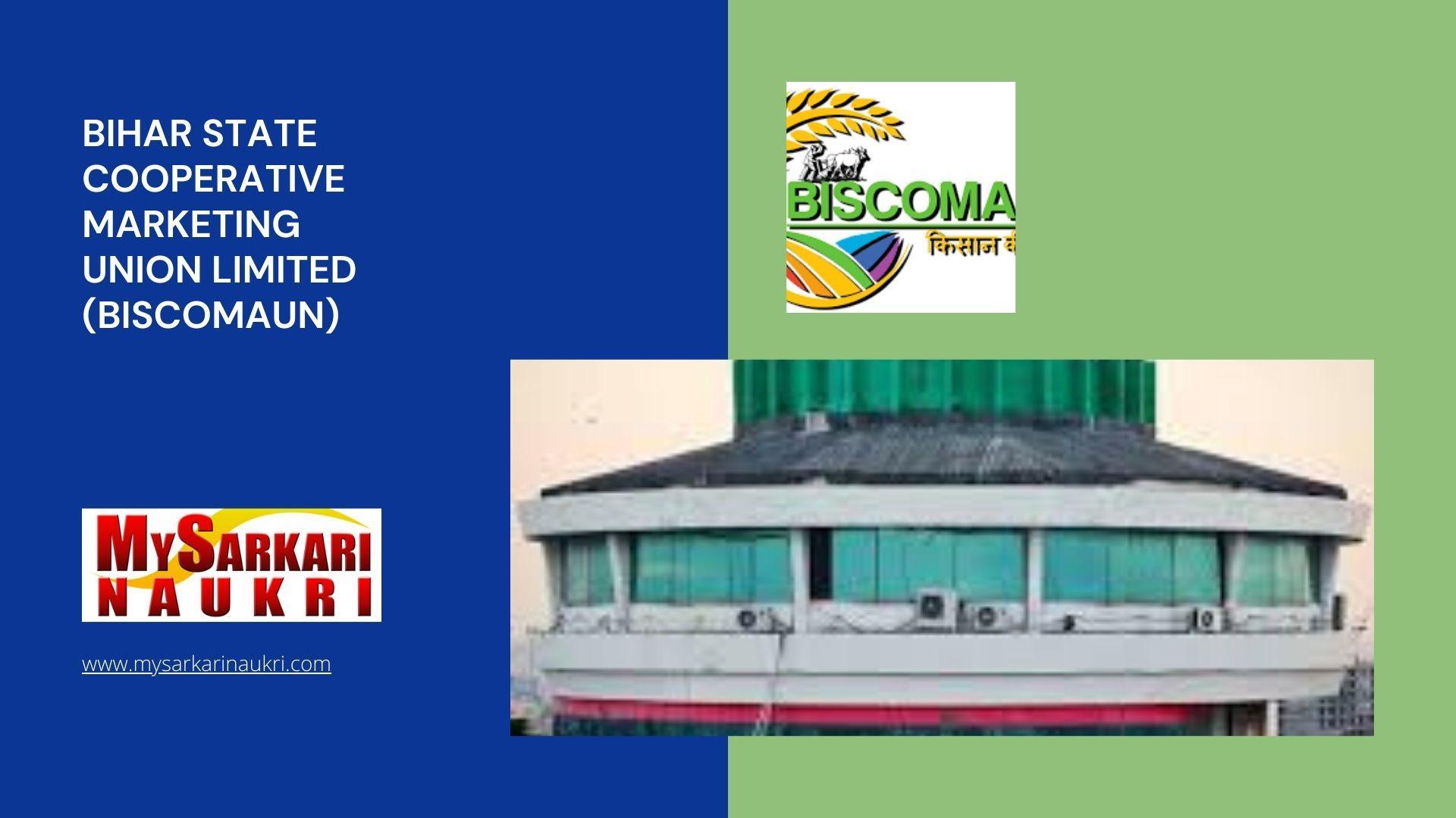 Bihar State Cooperative Marketing Union Limited (BISCOMAUN) Recruitment