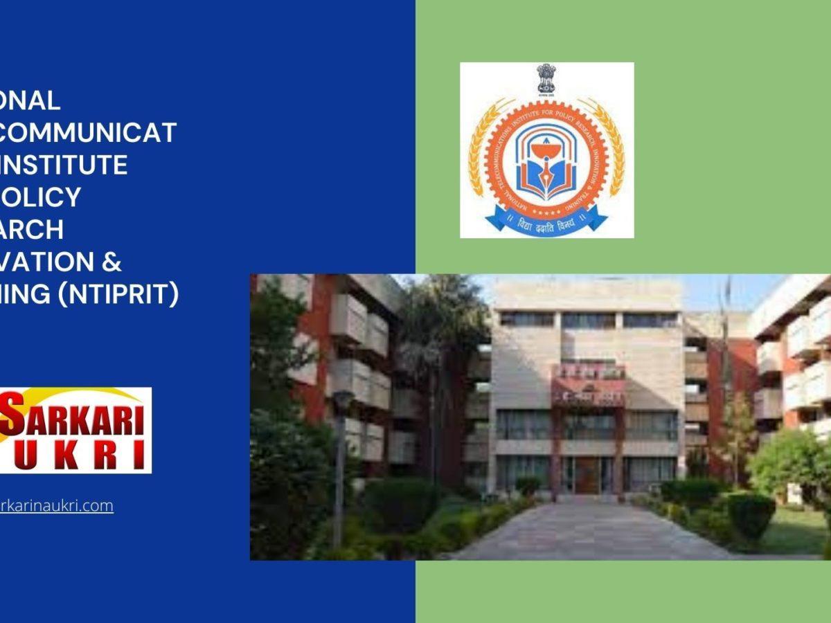 National Telecommunications Institute for Policy Research Innovation & Training (NTIPRIT) Recruitment