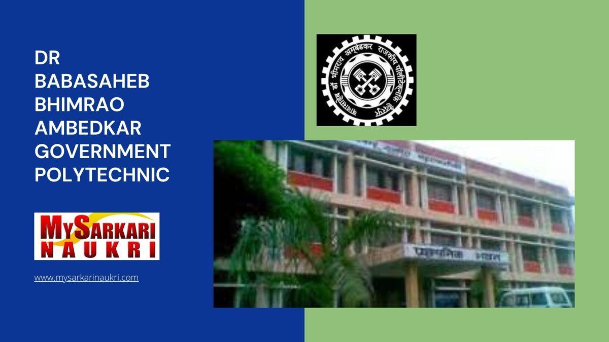 Dr Babasaheb Bhimrao Ambedkar Government Polytechnic Recruitment