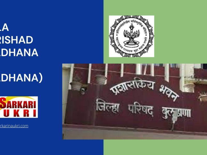Zilla Parishad Buldhana (ZP Buldhana) Recruitment