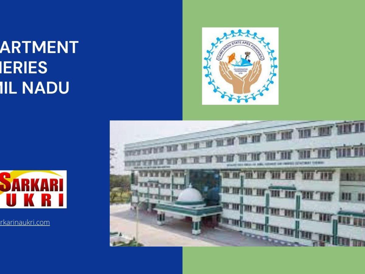 Department Fisheries Tamil Nadu Recruitment