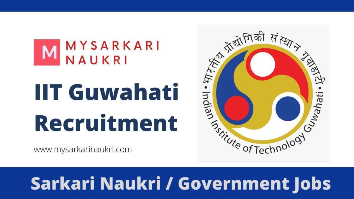 IIT Guwahati Recruitment 2023 Indian Institute of Technology Guwahati Jobs