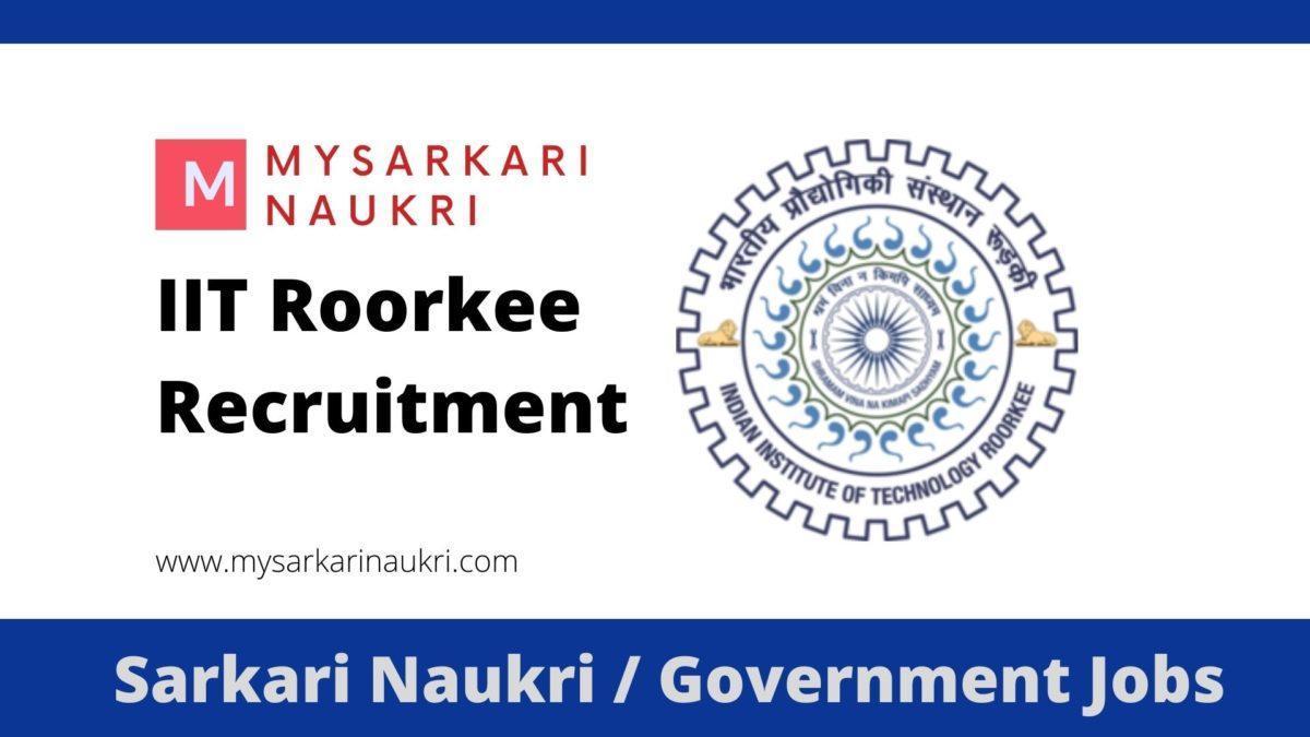 IIT Roorkee Recruitment 2023 Indian Institute of Technology Roorkee Jobs