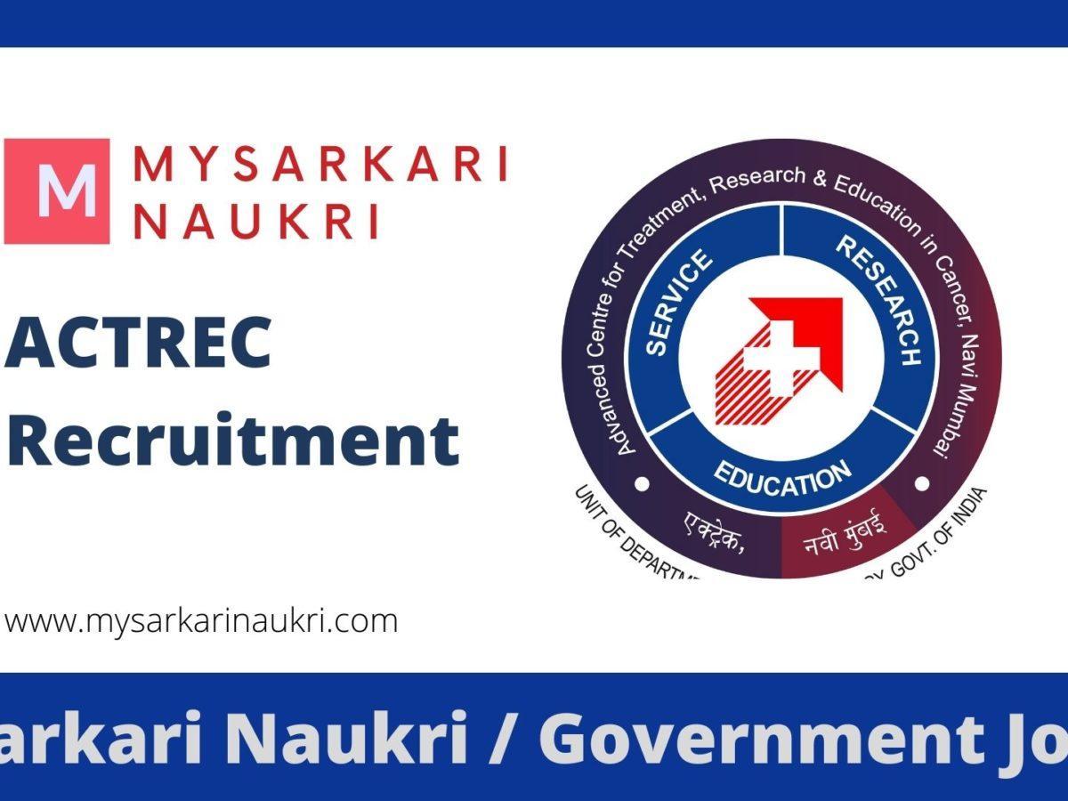 ACTREC Recruitment 2023 Advanced Centre for Treatment Research and Education in Cancer