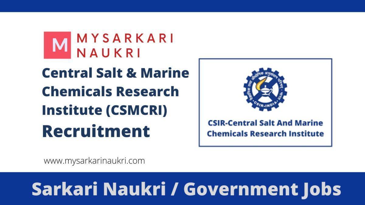Central Salt & Marine Chemicals Research Institute (CSMCRI) Recruitment ...