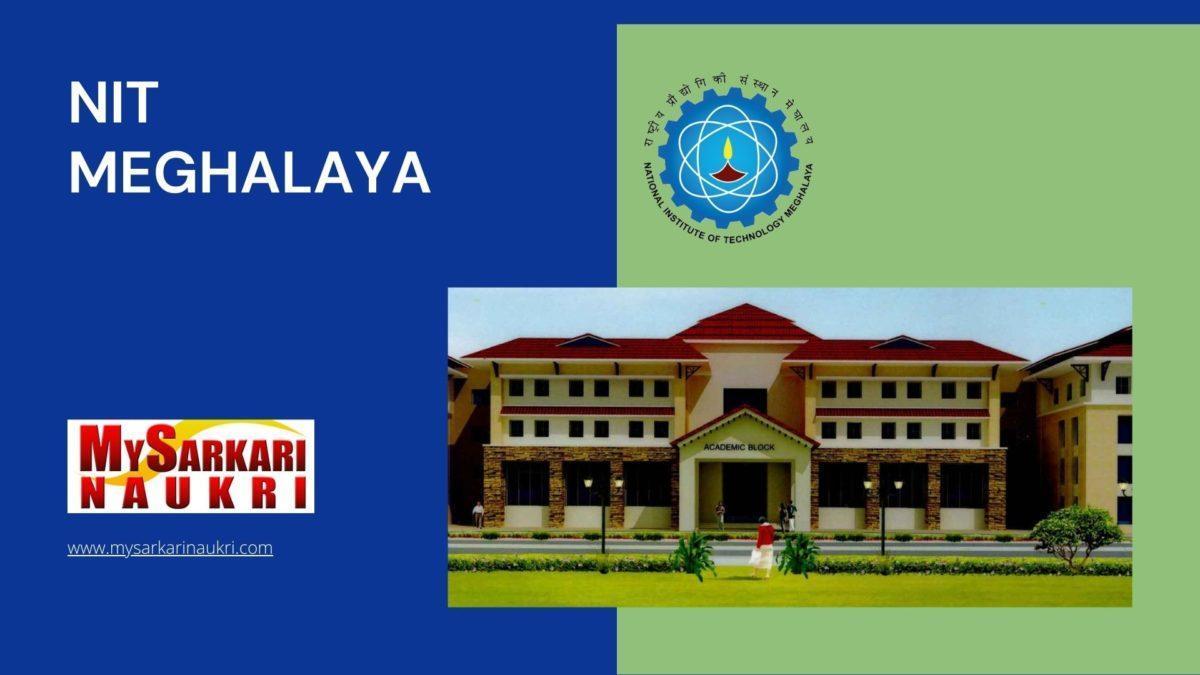 National Institute of Technology (NIT) Meghalaya Recruitment