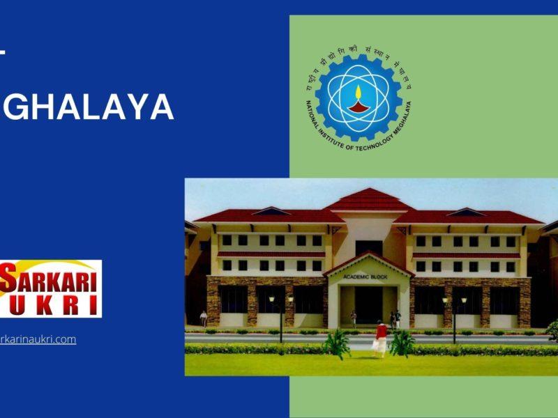 National Institute of Technology (NIT) Meghalaya Recruitment