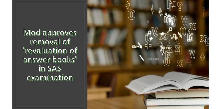 MoD Approves Removal of ‘Revaluation of Answer Books’ in SAS Examination