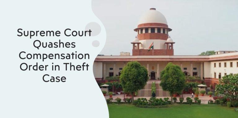 Supreme Court Quashes Compensation Order in Theft Case