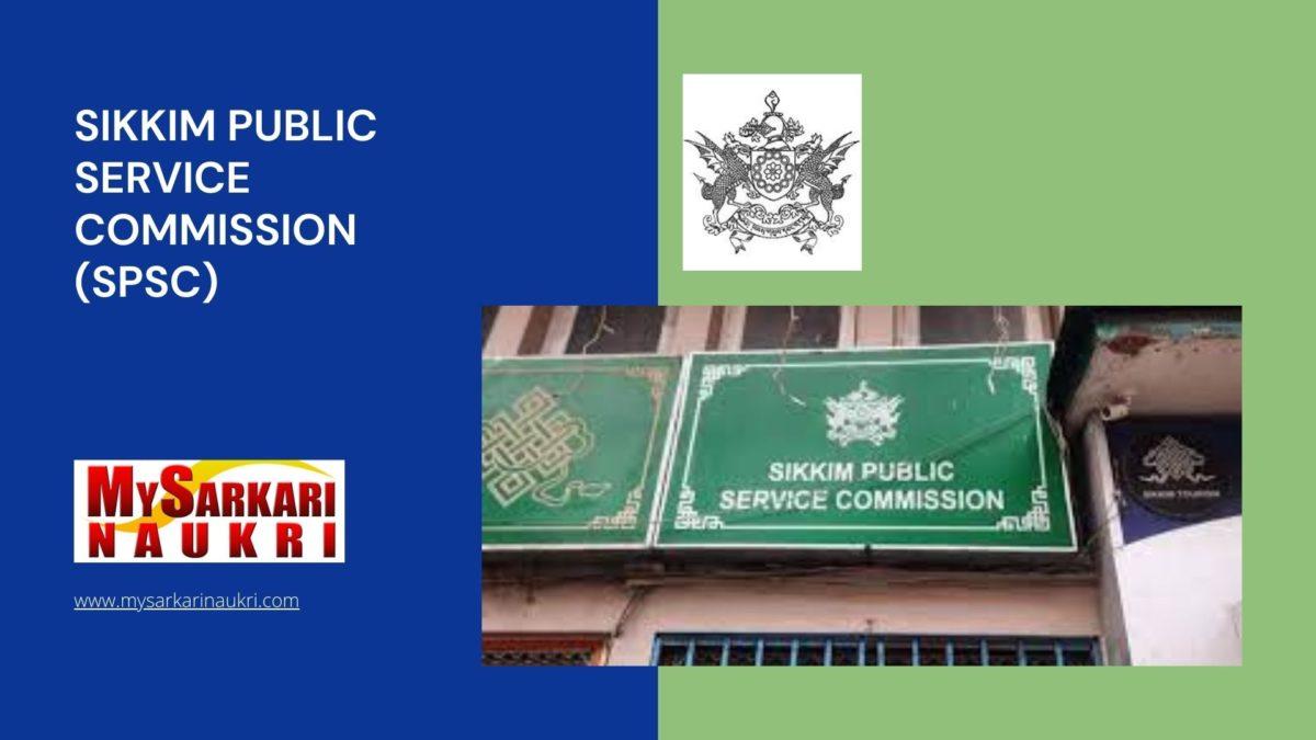 Sikkim Public Service Commission (SPSC) Recruitment
