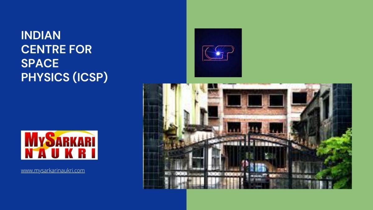 Indian Centre for Space Physics (ICSP) Recruitment