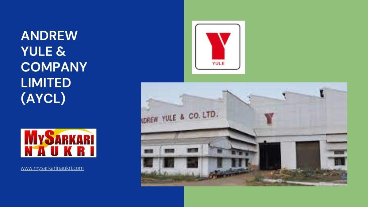 Andrew Yule & Company Limited (AYCL) Recruitment