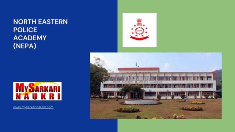 North Eastern Police Academy (NEPA) Recruitment