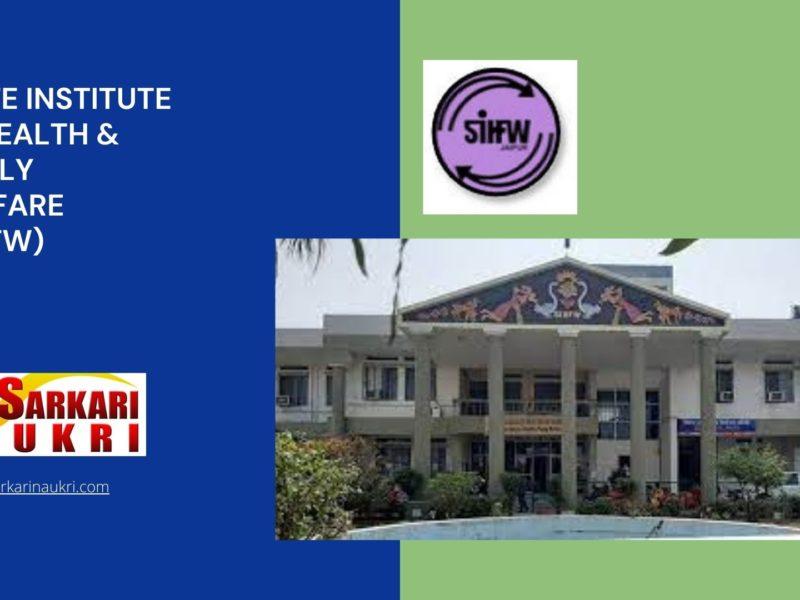State Institute of Health & Family Welfare (SIHFW) Recruitment