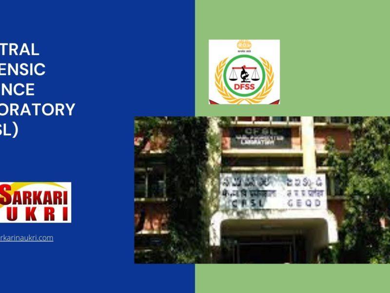 Central Forensic Science Laboratory (CFSL) Recruitment