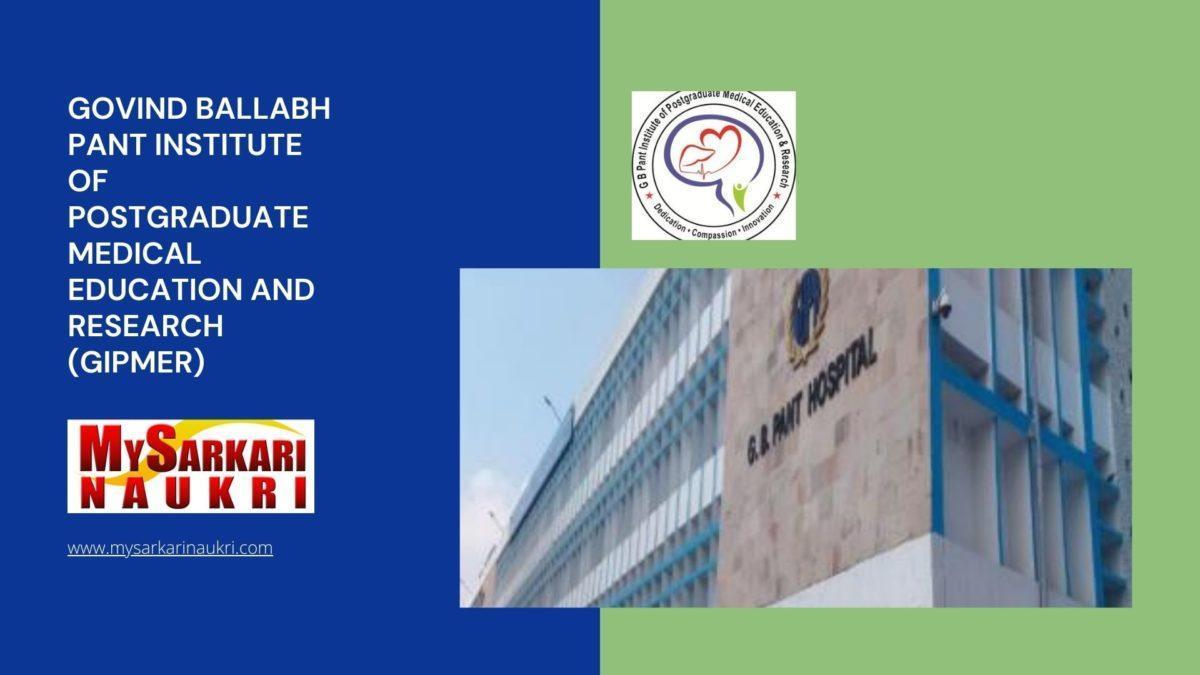 Govind Ballabh Pant Institute of Postgraduate Medical Education and Research (GIPMER) Recruitment