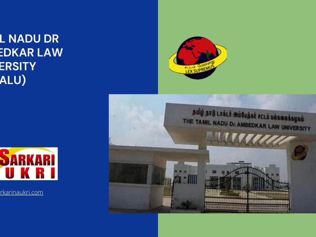 Tamil Nadu Dr Ambedkar Law University (TNDALU) Recruitment